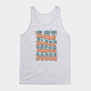 EAT SLEEP DREAM BOOKS - RETRO TEXT Tank Top